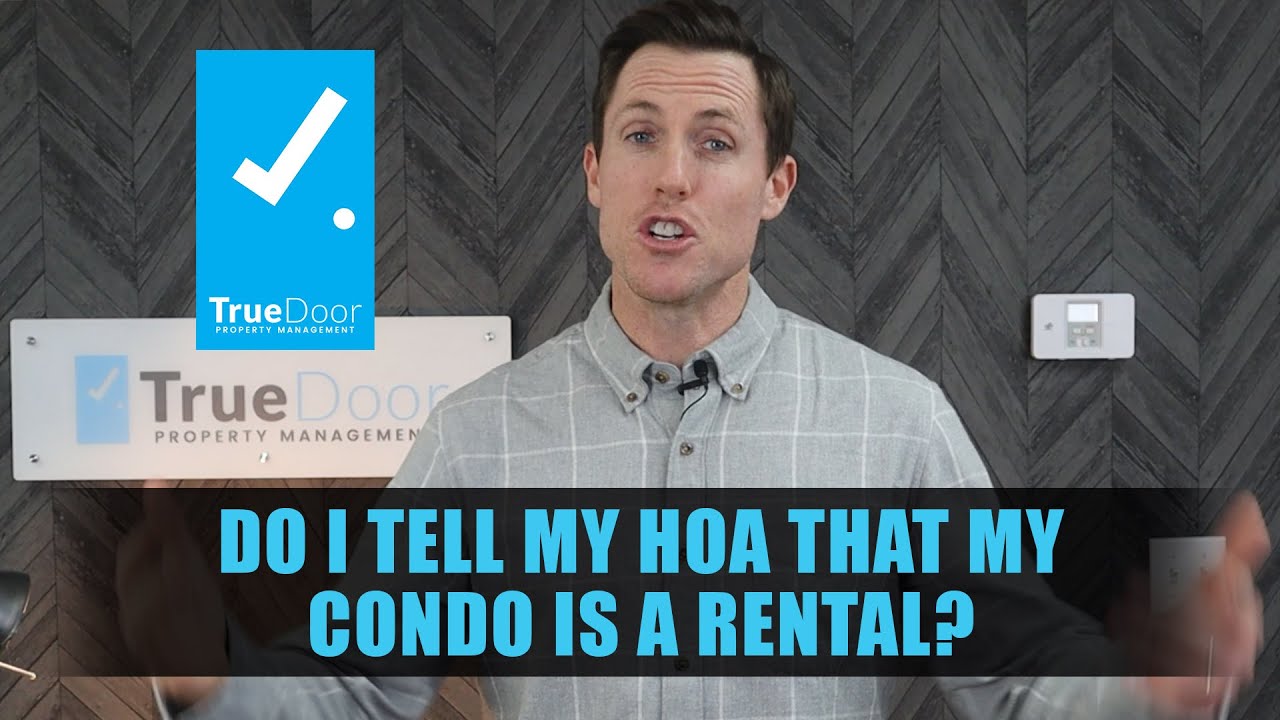 Do I Tell my HOA that my Condo is a Rental?