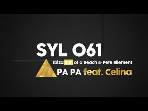 Ibiza Sun of a Beach & Pete Ellement ft. Celina - Pa Pa