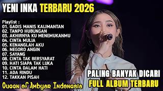 Download lagu YENI INKA TERBARU FULL ALBUM 2026 - GADIS MANIS KALIMANTAN, TANPO HUBUNGAN, AKHIRNYA KU MENEMUKANMU mp3 Download lagu YENI INKA TERBARU FULL ALBUM 2026 - GADIS MANIS KALIMANTAN, TANPO HUBUNGAN, AKHIRNYA KU MENEMUKANMU mp3