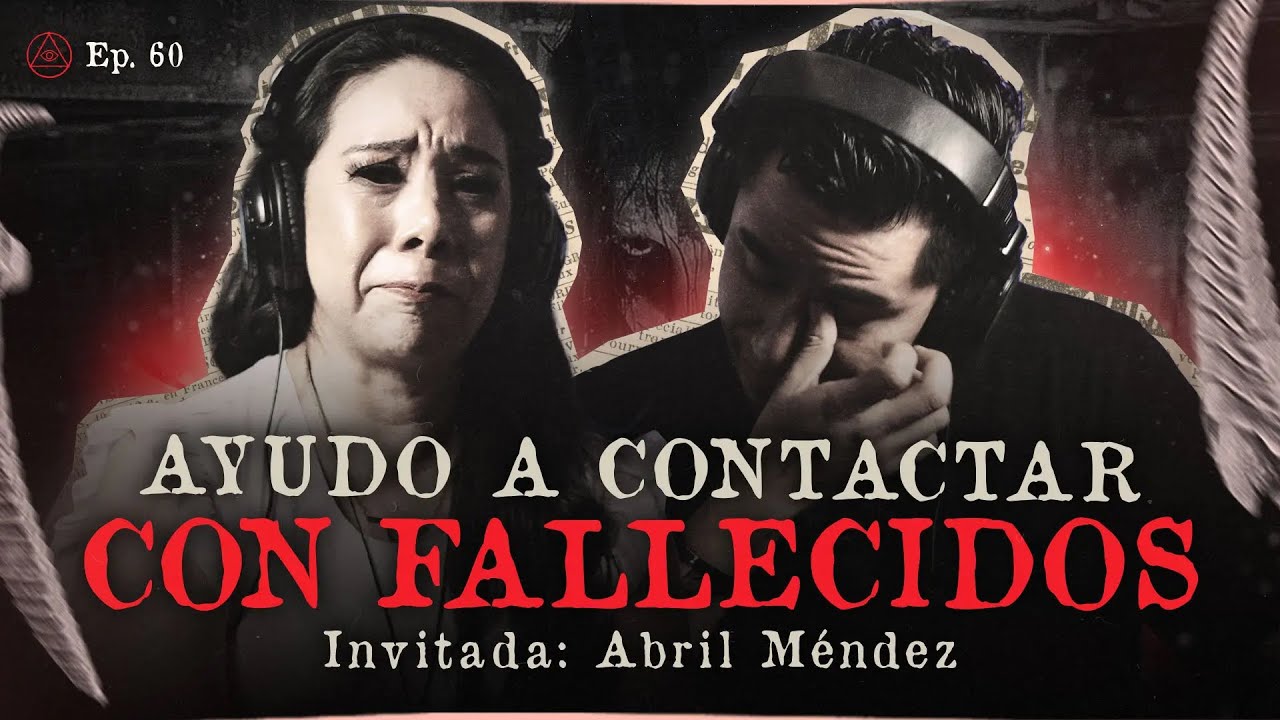 AYUDO A CONTACTAR CON FALLECIDOS | INVITADA: ABRIL MÉNDEZ