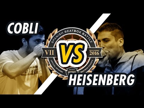 COBLI vs. HEISENBERG | 1/8 FINAL | SPANISH BEATBOX BATTLE 2016