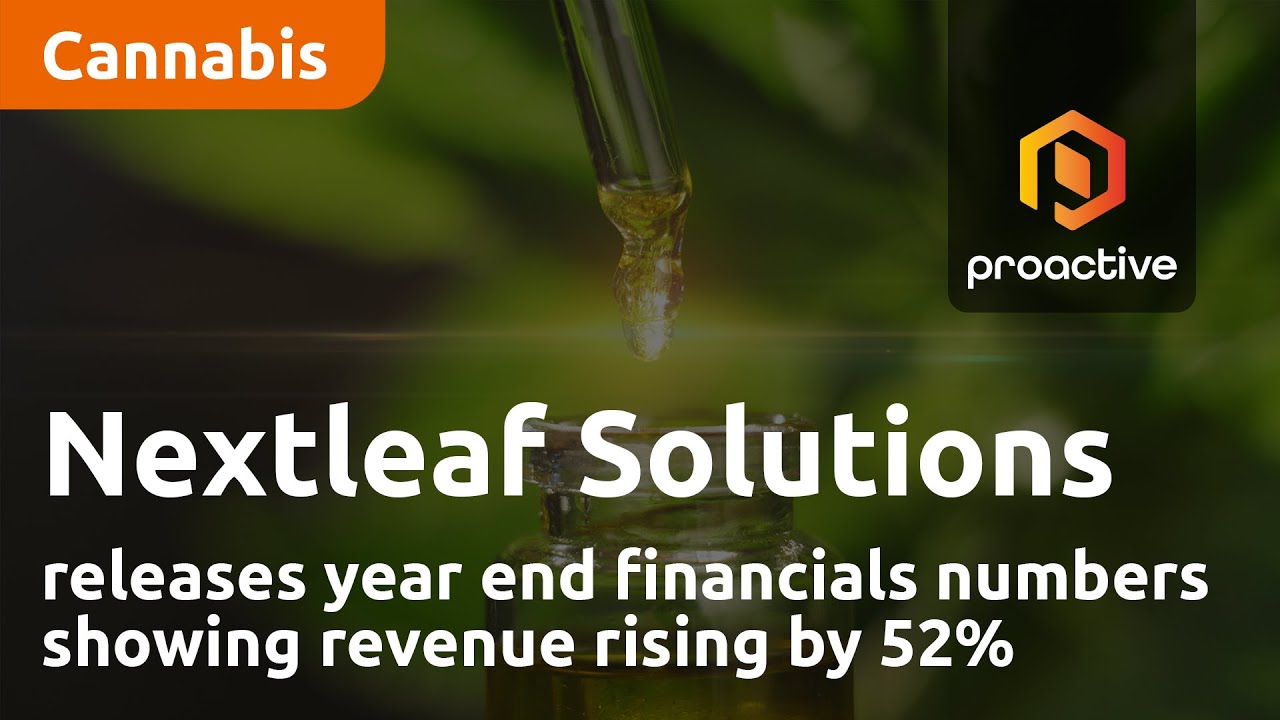 Nextleaf Solutions releases year end financial numbers showing revenue rising by 52%