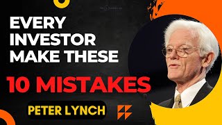Peter lynch 10 Investment Mistakes To Avoid In The Stock Market