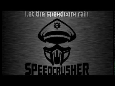 SpeedCrusher - Let The Speedcore Rain (2012)