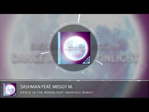 SashMan - Dance in the Moonlight (feat. Meggy M) (Marious Remix)