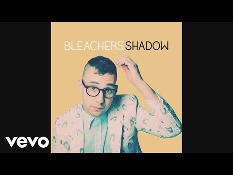 Bleachers - Shadow (Audio)