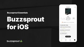 Buzzsprout for iOS — Buzzsprout Essentials