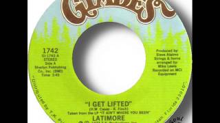 Latimore   I Get Lifted