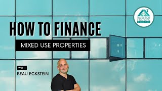 How To Finance Mixed Use Properties