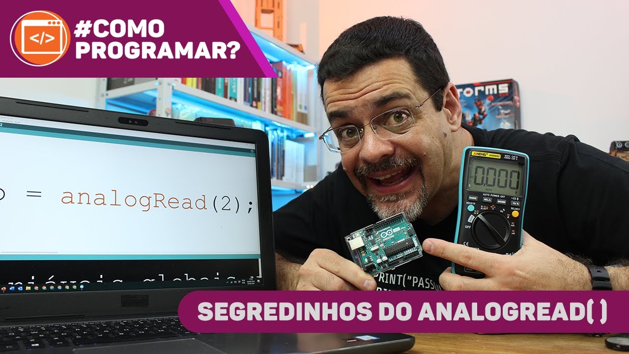 analogRead(): Leitura de Portas Analógicas #ComoProgramar