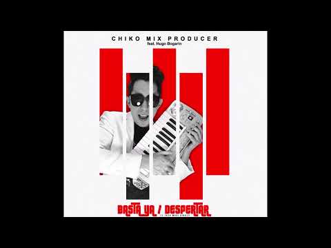 Dj Chiko Mix ft. Hugo Bogarin - Basta ya (audio HQ HD)