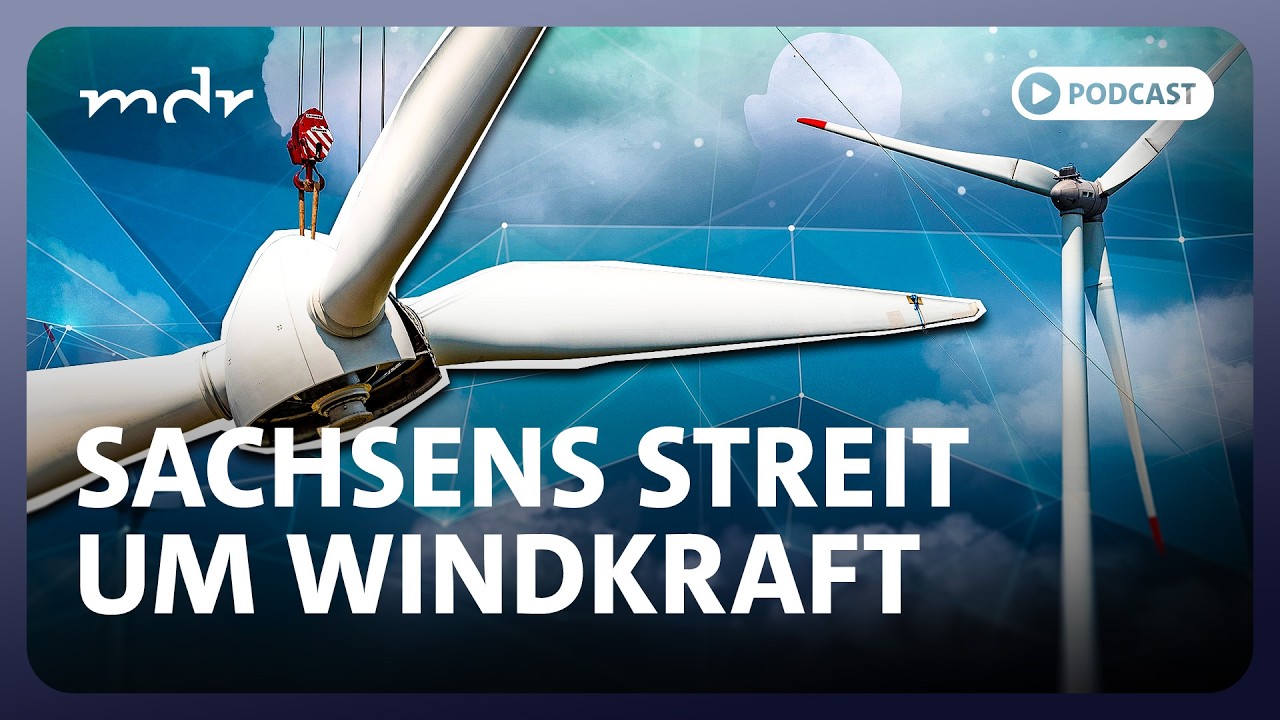 Warum Sachsens Windkraft-Streit die Koalition belastet | Sachsen-Politik-Podcast | MDR