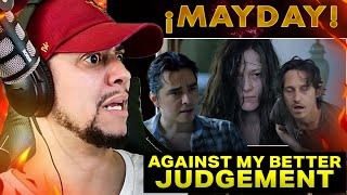 THIS WAS TOO REAL!!!! Mayday! - Against My Better Judgement  (REACTION)