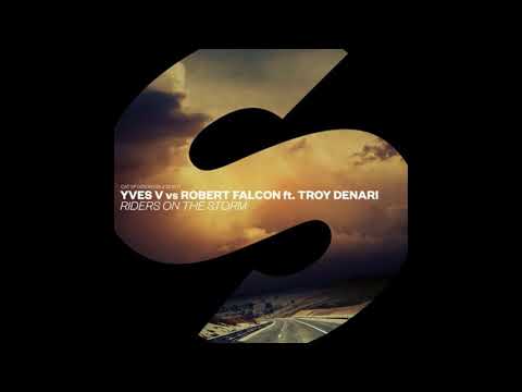 Yves V vs Robert Falcon ft. Troy Denari – Riders On The Storm