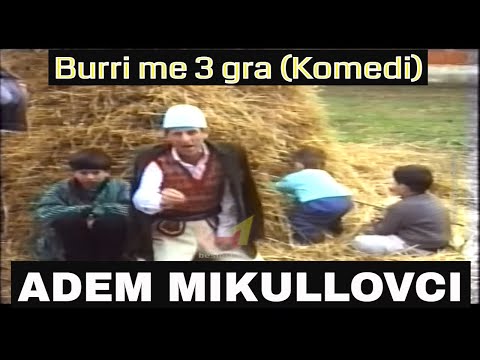 Burri me 3 gra - Adem Mikullovci (Komedi)