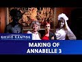 Making Of Annabelle 3 Câmeras Escondidas