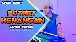 Download lagu POTRET KENANGAN IMAM S ARIFIN COVER DANGDUT BY MUHLIS mp3 Download lagu POTRET KENANGAN IMAM S ARIFIN COVER DANGDUT BY MUHLIS mp3