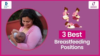 3 Best Breastfeeding Positions & Latching - Dr. Madhavi R S at Cloudnine Hospitals | Doctors' Circle