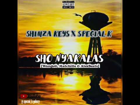 Shimza Keys x Special K - Sho Nyakalas [ft. WanguG, Matchille AlexBeats] official audio