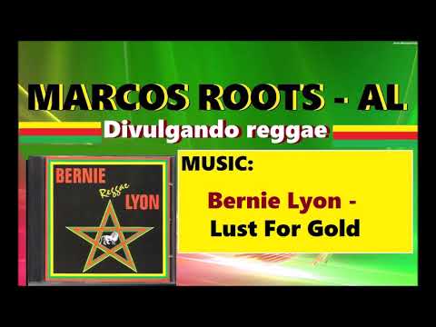 DIVULGANDO: Bernie Lyon - Lust For Gold / MARCOS ROOTS - AL