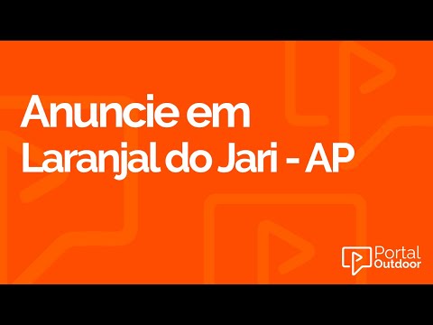 ANUNCIE OUTDOOR EM LARANJAL DO JARI - AMAPÁ - AP
