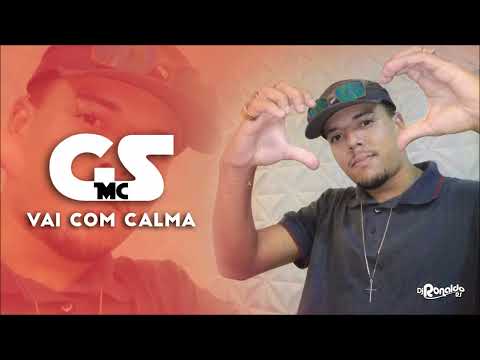 MC Gs - Vai com Calma (DJ Ronaldo RS)