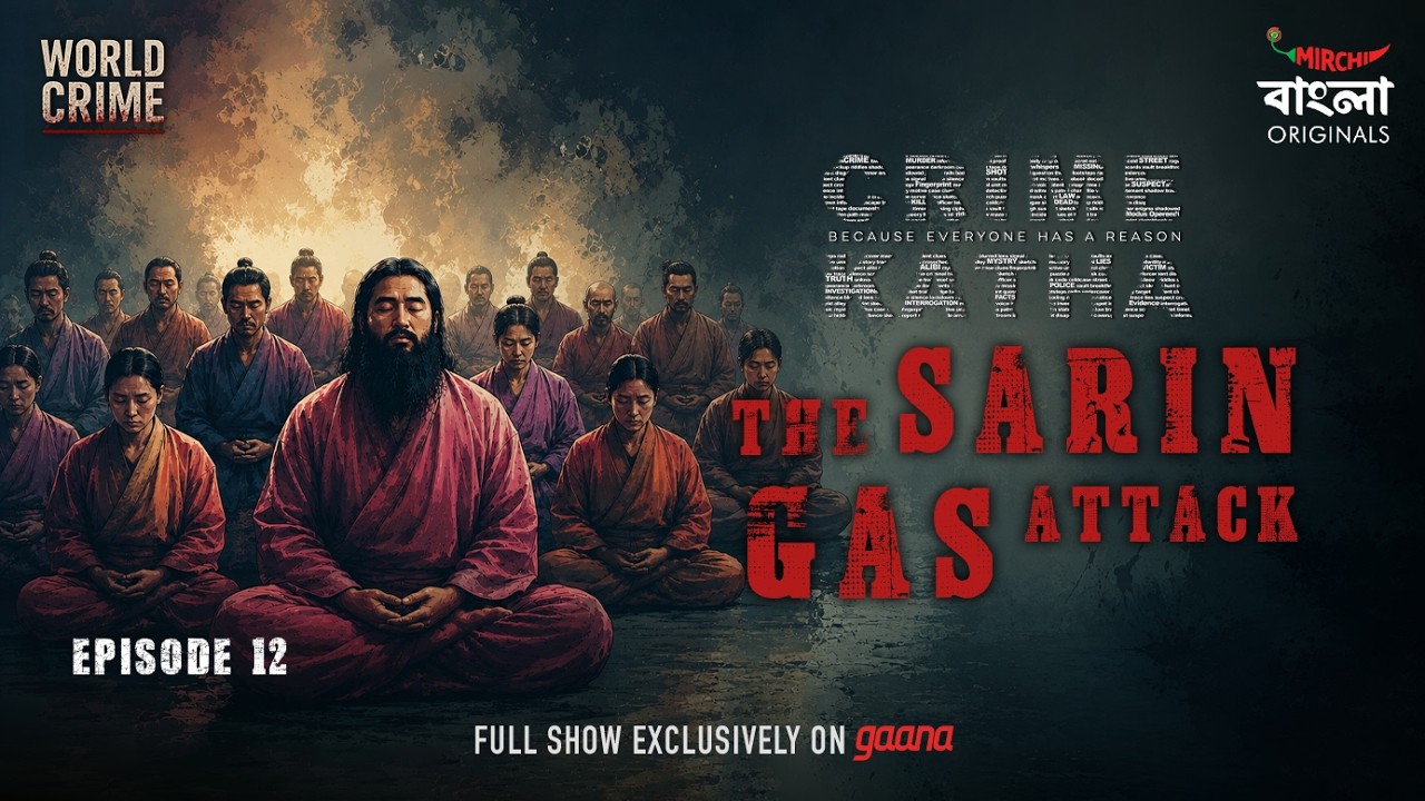 Crime Katha | World Crime | Mirchi Bangla Originals | The Sarin Gas Attack | Ep 12