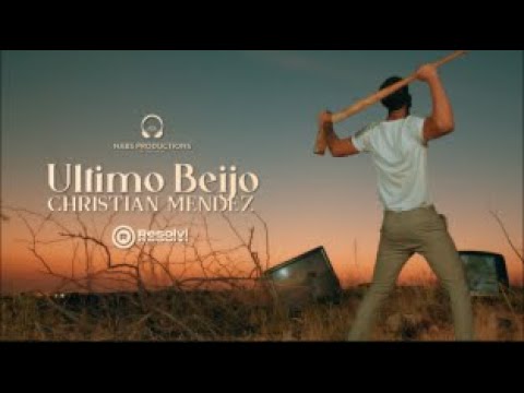 Christian Mendez - Último Beijo (Official video)