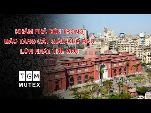 KHÁM PHÁ BÊN TRONG BẢO TÀNG CẤT GIẤU KHO BÁU LỚN NHẤT THẾ GIỚI I TGM MUTEX