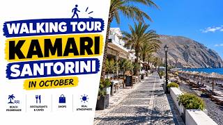 SANTORINI in OCTOBER. KAMARI beach WALKING tour 4K
