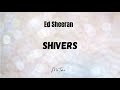 Ed Sheeran Shivers Lyrics