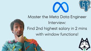 Master the Meta Data Engineer Interview: Find 2nd highest salary in 2 mins with window functions!