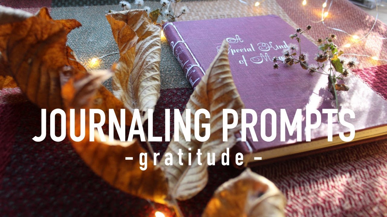 Gratitude Journaling Prompts