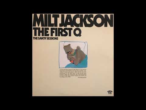 Milt Jackson The First Q × Savoy Sessions