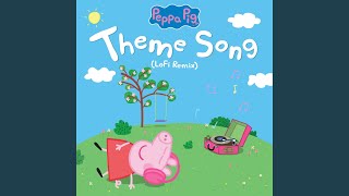 Peppa Pig Theme Song (lofi Remix)