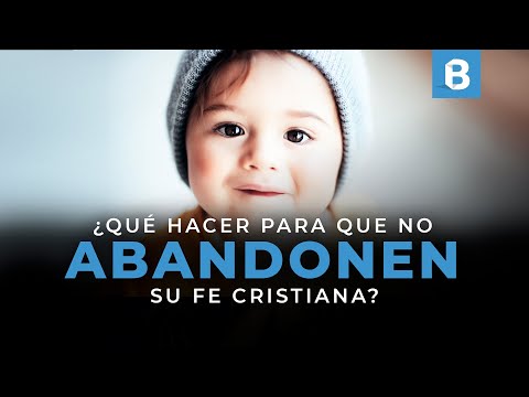 4 factores para que los NIÑOS no ABANDONEN la FE al crecer