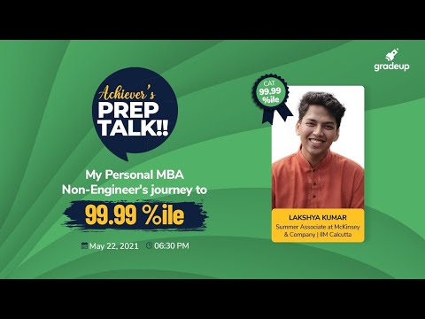A Non-Engineer's Journey to 99.99 %ile | Lakshya Kumar, IIM C | Achiever’s Prep Talk | Gradeup CAT