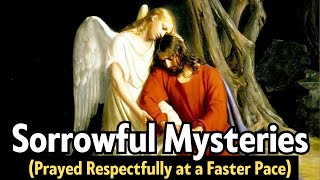 SORROWFUL Mysteries | FAST ROSARY - For Those Pressed For Time (Tuesdays & Fridays)