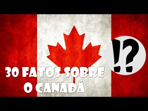 30 FATOS SOBRE O CANADÁ  - PAÍSES #6