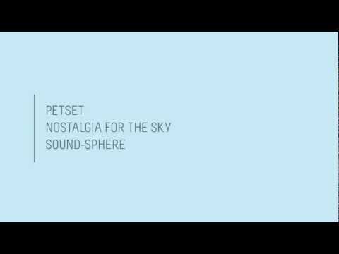 PETSET - Nostalgia For The Sky