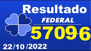 Resultado Loteria Federal  extração 5709 -  6, Sorteio dia 22/10/2022