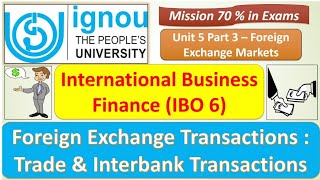 IBO 6: FOREIGN EXCHANGE TRANSACTIONS:TRADE &amp; INTERBANK TRANSACTION: MISSION 70% : JUNE/DEC EXAMS