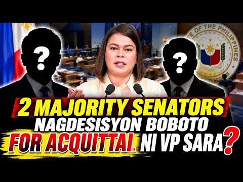MATINDI 'TO! 2 MAJORITY SENATORS NAGDESISYON NA BOBOTO FOR ACQUITTAL NI VP SARA?