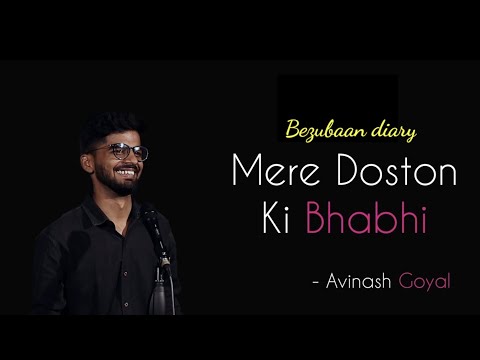 Life ke vo 7 minutes, Mere doston ki bhabhi, Avinash Goyal, love story