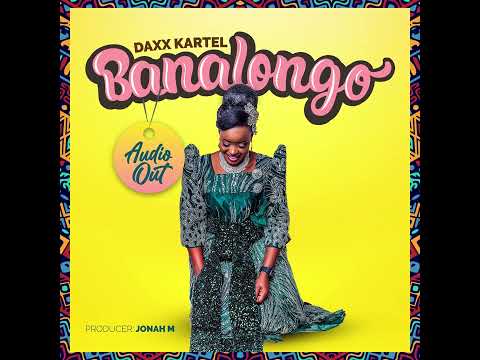 BANALONGO by DAXX KARTEL S.O.S