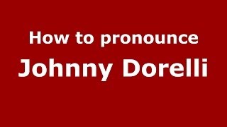 How to pronounce Johnny Dorelli