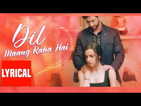 Dil Maang Raha Hai -| Ghost | Sanaya | Shivam B | Yasser Desai, Sanjeev Darshan || lyrical videos ||