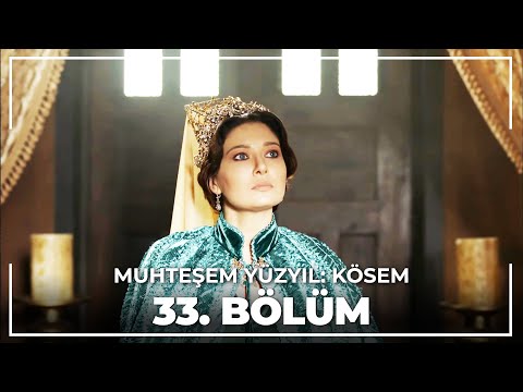 Muhteşem Yüzyıl: Kösem 33.Bölüm (HD)