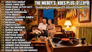 Download lagu THE MERCY'S, KOES PLUS & D'LLOYD | Tembang Kenangan Terpopuler Sepanjang Masa 🎵 Nostalgia 70an 80an mp3