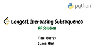 Download the video "Longest Increasing Subsequence | Python DP Solution"
